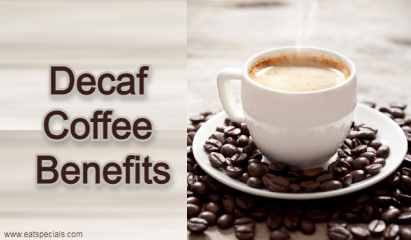 Decaf Coffee Benefits