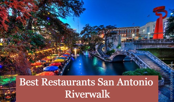 Best Restaurants San Antonio Riverwalk