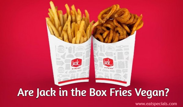 Are Jack in the Box Fries Vegan