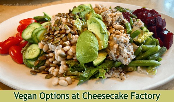 Vegan Options at Cheesecake Factory